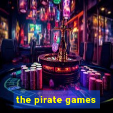 the pirate games